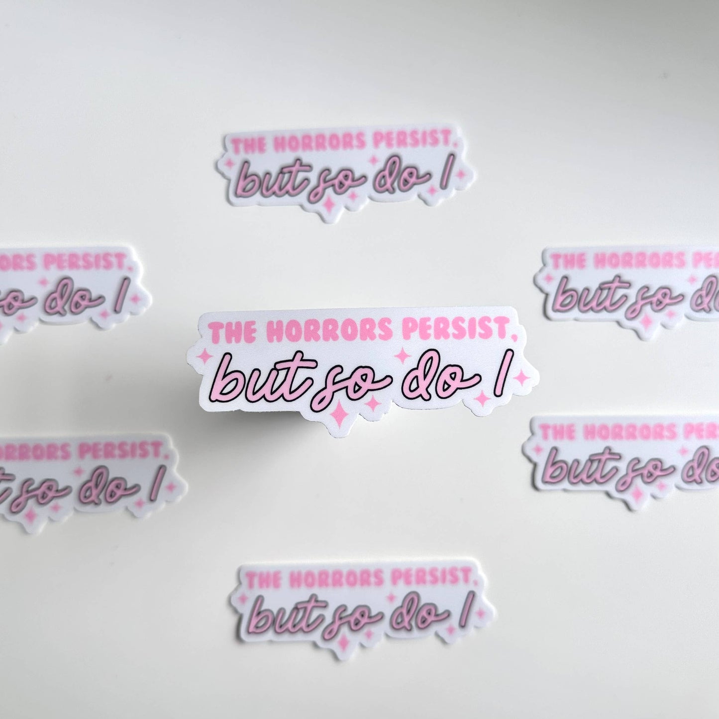 The Horrors Persist Matte Sticker | Funny Pessimist Work Gift
