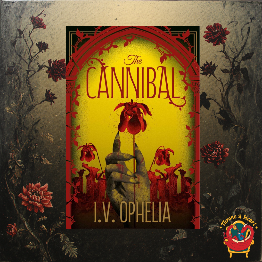 The Cannibal; I.V. Ophelia | Paperback Edition (The Poisoner Book 3) (pre-order)