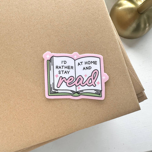 I’d Rather Stay Home Read Sticker | Book Kindle Lover Gift
