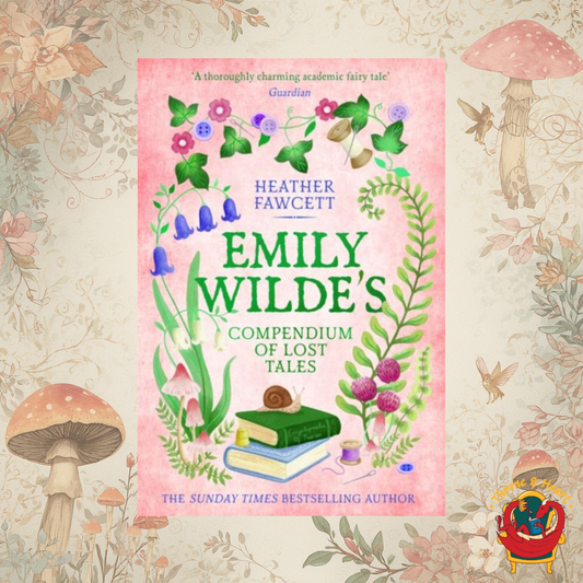 Emily Wilde's Compendium of Lost Tales; Heather Fawcett | Paperback Edition (Emily Wilde Book 3)