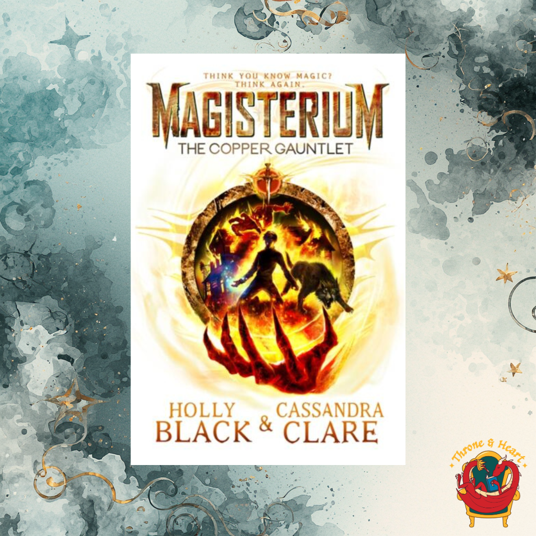 The Copper Gauntlet; Holly Black and Cassandra Clare | Paperback Edition (The Magisterium Book 2)