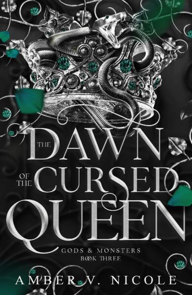The Dawn of the Cursed Queen; Amber V. Nicole | Paperback Edition (Gods and Monsters Book 3)