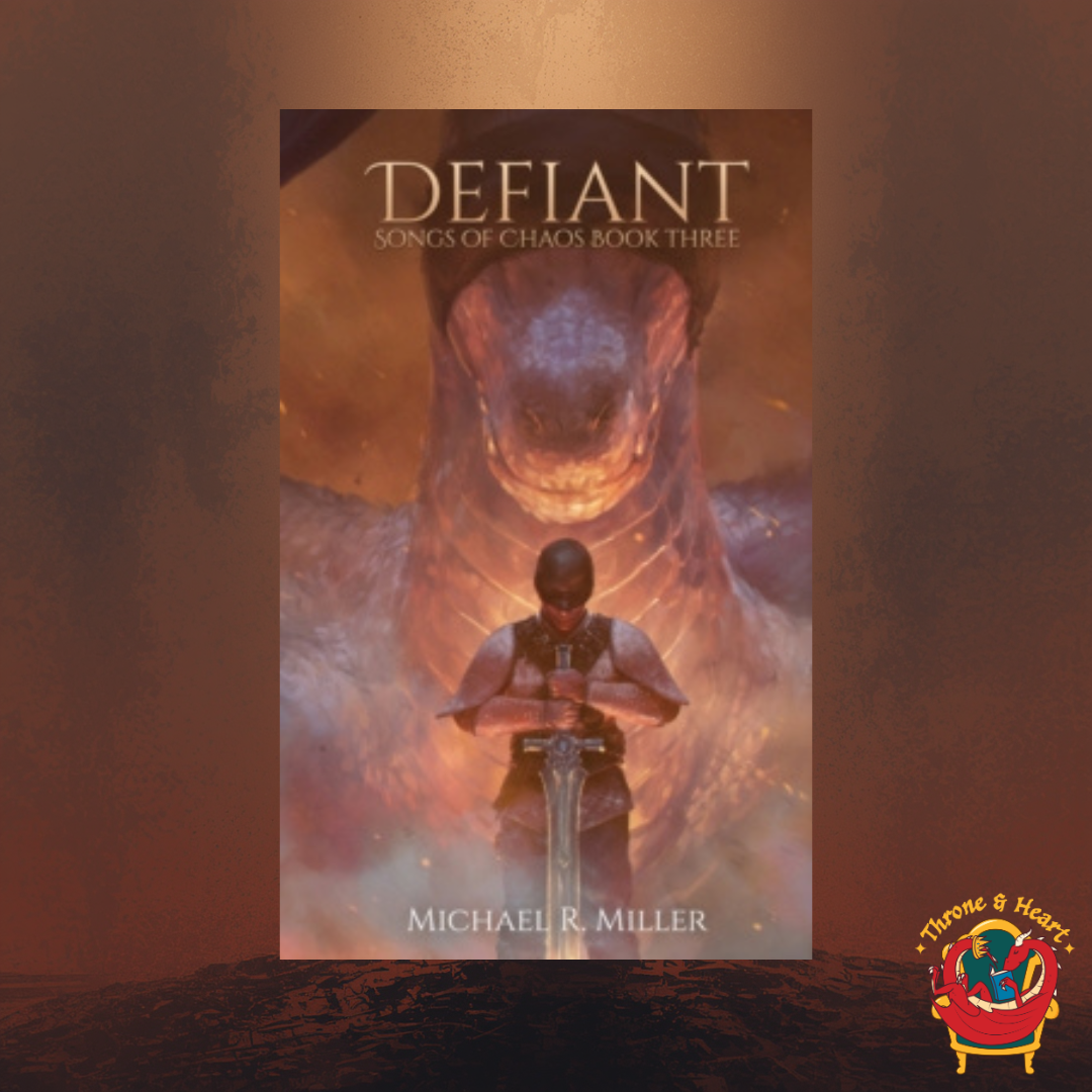 Defiant; Michael R. Miller | Paperback Edition (Songs of Chaos Book 3)