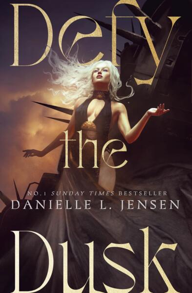 Defy the Dusk; Danielle L. Jensen | Hardcover Edition (The Sundering Duet Book 1) (pre-order)