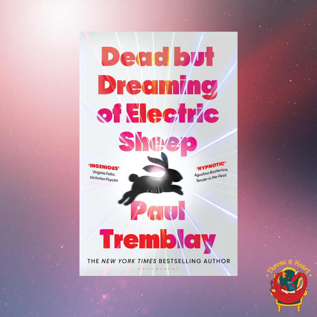 Dead But Dreaming of Electric Sheep; Paul Tremblay | Signed Hardcover Edition (pre-order)