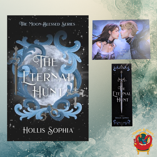 The Eternal Hunt; Hollis Sophia | Paperback Edition with Matching Art Print and Bookmark (Moon Blessed Series Book 1)