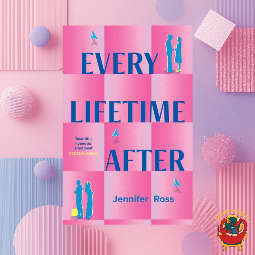 Every Lifetime After; Jennifer Ross & Jenny Ashcroft | Paperback Edition (pre-order)