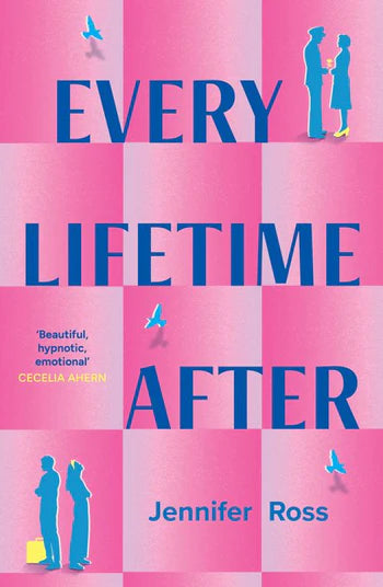 Every Lifetime After; Jennifer Ross & Jenny Ashcroft | Paperback Edition (pre-order)