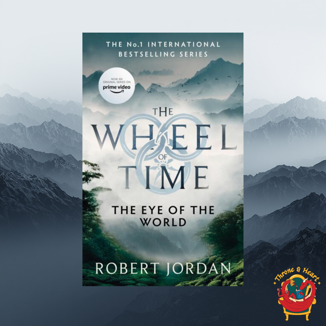 The Eye of the World; Robert Jordan | Paperback Edition (The Wheel of Time Book 1)