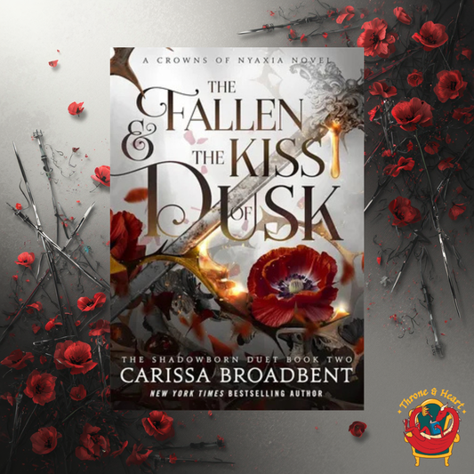 The Fallen and the Kiss of Dusk; Carissa Broadbent | Hardcover Edition (Crowns of Nyaxia Book 4)
