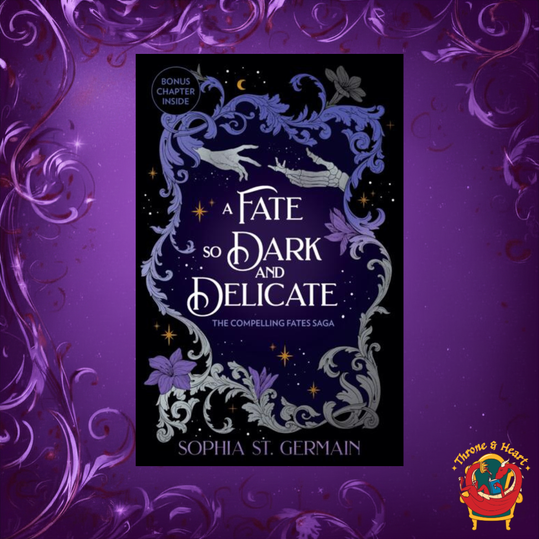 A Fate So Dark and Delicate; Sophia St. Germain | Paperback Edition (Compelling Fates Saga Book 4)