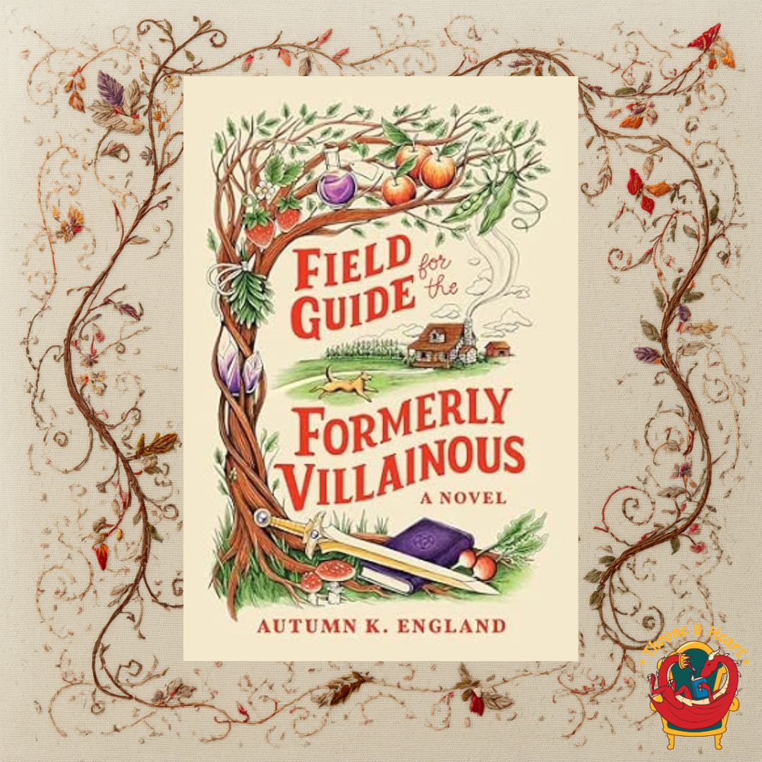 Field Guide for the Formerly Villainous; Autumn K. England | Paperback Edition