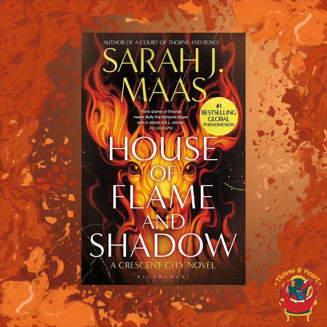 House of Flame and Shadow; Sarah J. Maas | Paperback Edition (Crescent City Book 3)
