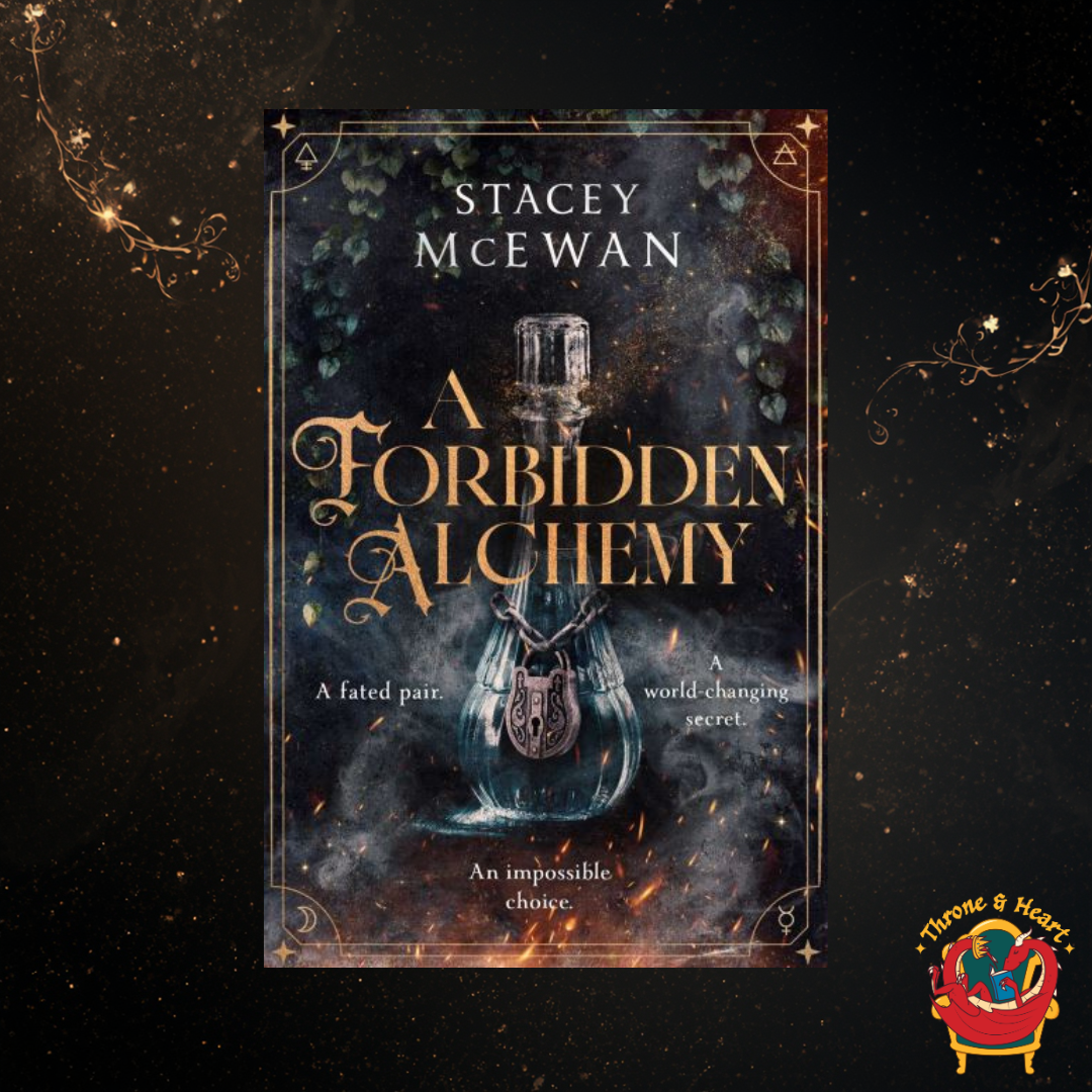 A Forbidden Alchemy; Stacey McEwan | Paperback Edition (The Artisan Trilogy Book 1)