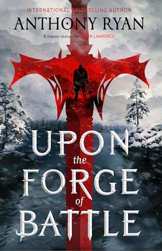 Upon the Forge of Battle; Anthony Ryan | Hardcover Edition (Age of Wrath Book 3) (pre-order)