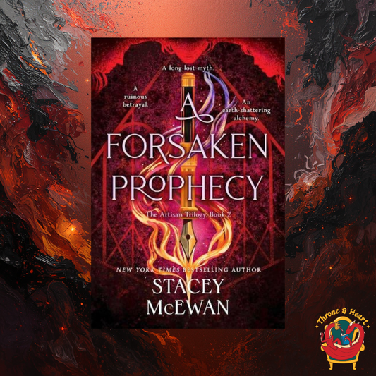 A Forsaken Prophecy; Stacey McEwan | Hardcover Edition (The Artisan Trilogy Book 2)
