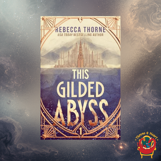 This Gilded Abyss; Rebecca Thorne | Paperback Edition (The Titan's Wrath Trilogy Book 1) (pre-order)