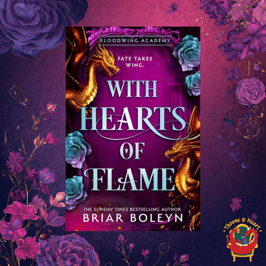With Hearts of Flame; Briar Boleyn | Hardcover Edition (Bloodwing Academy Book 4) (pre-order)