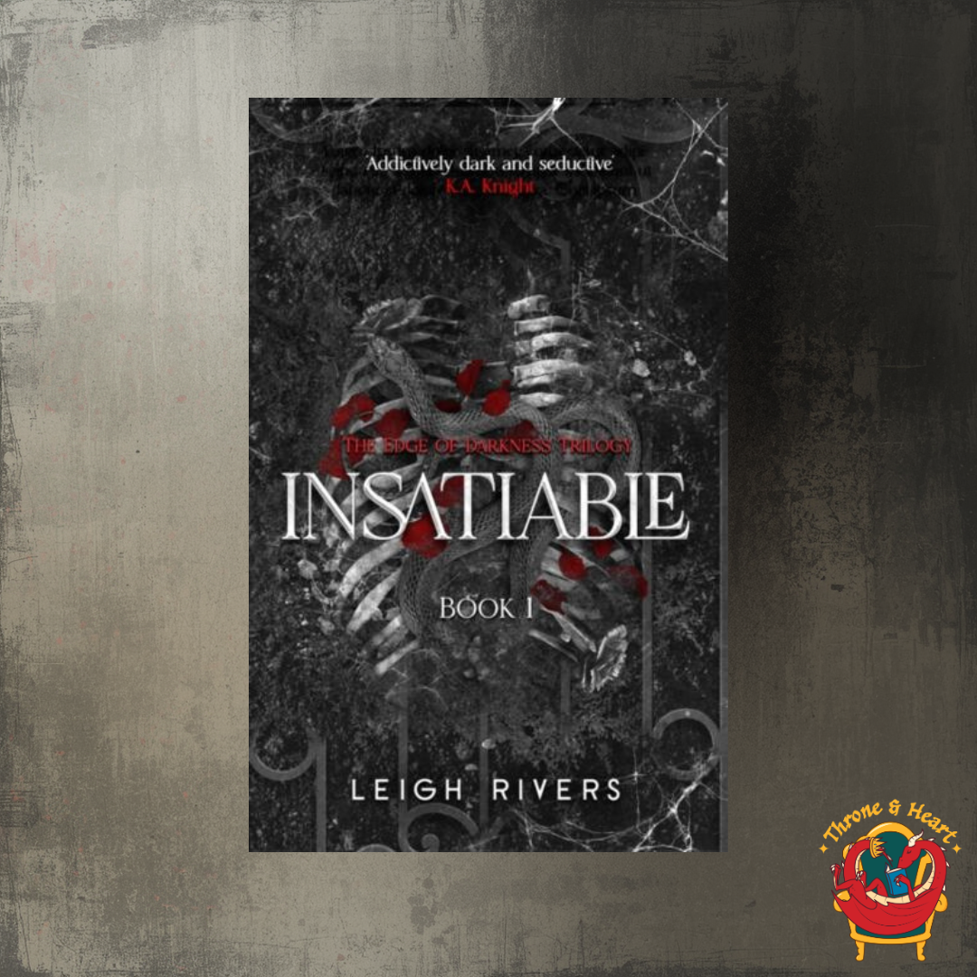 Insatiable; Leigh Rivers | Paperback Deluxe Edition (The Edge of Darkness Book 1)
