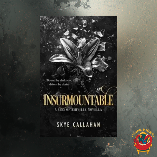 Insurmountable; Skye Callahan | Paperback Edition (Sins of Ashville Book 3)