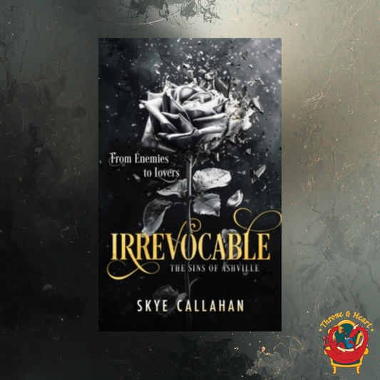 Irrevocable; Skye Callahan | Paperback Edition (Sins of Ashville Book 1)