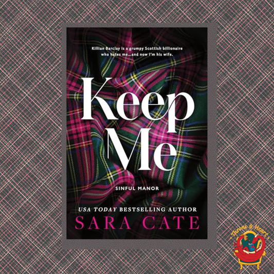 Keep Me; Sara Cate | Paperback Edition (Sinful Manor Book 1)