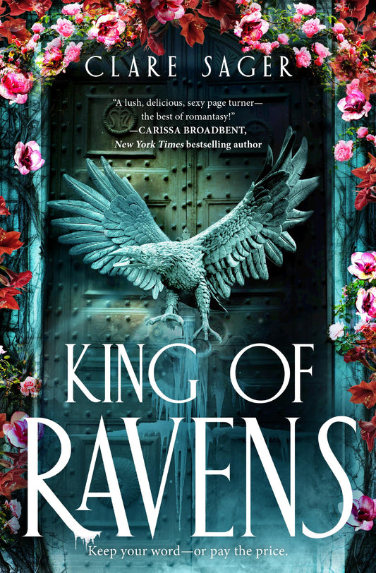 King of Ravens; Clare Sager | Hardcover Edition (Upon a Broken Throne Book 1)