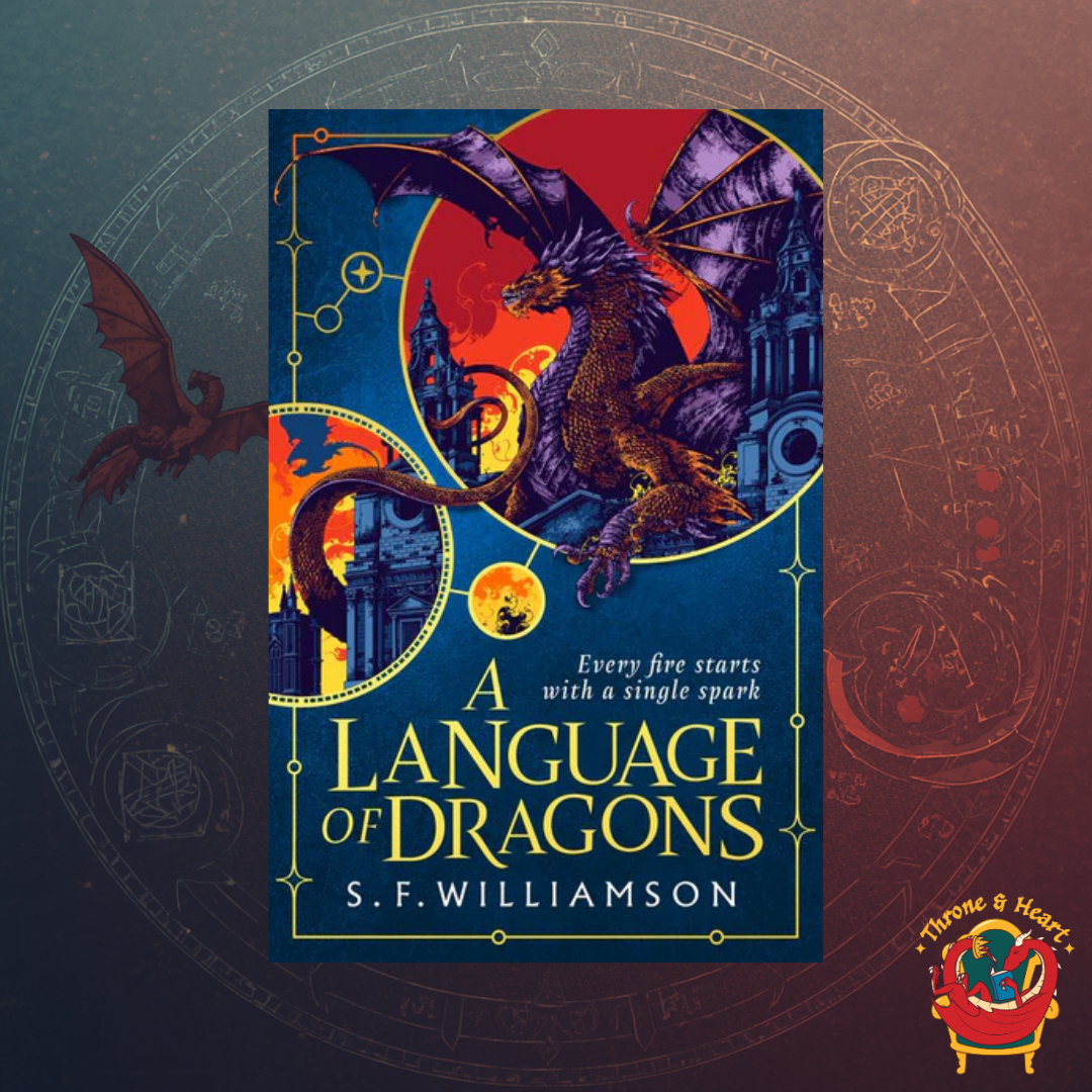 A Language of Dragons; S F Williamson | Hardcover Edition (Language of Dragons Book 1)