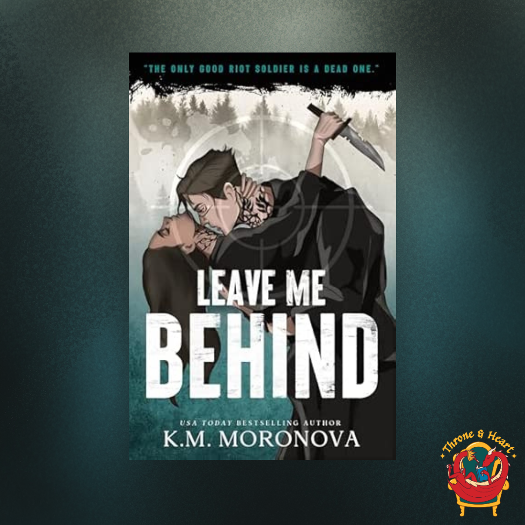 Leave Me Behind; K M Moronova | Paperback Edition