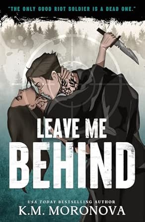 Leave Me Behind; K M Moronova | Paperback Edition