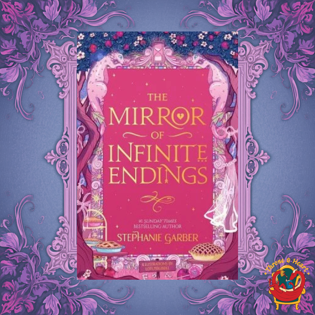 The Mirror of Infinite Endings; Stephanie Garber | Hardcover Edition with Illustrations (Once Upon a Broken Heart Book 3.5)  (pre-order)