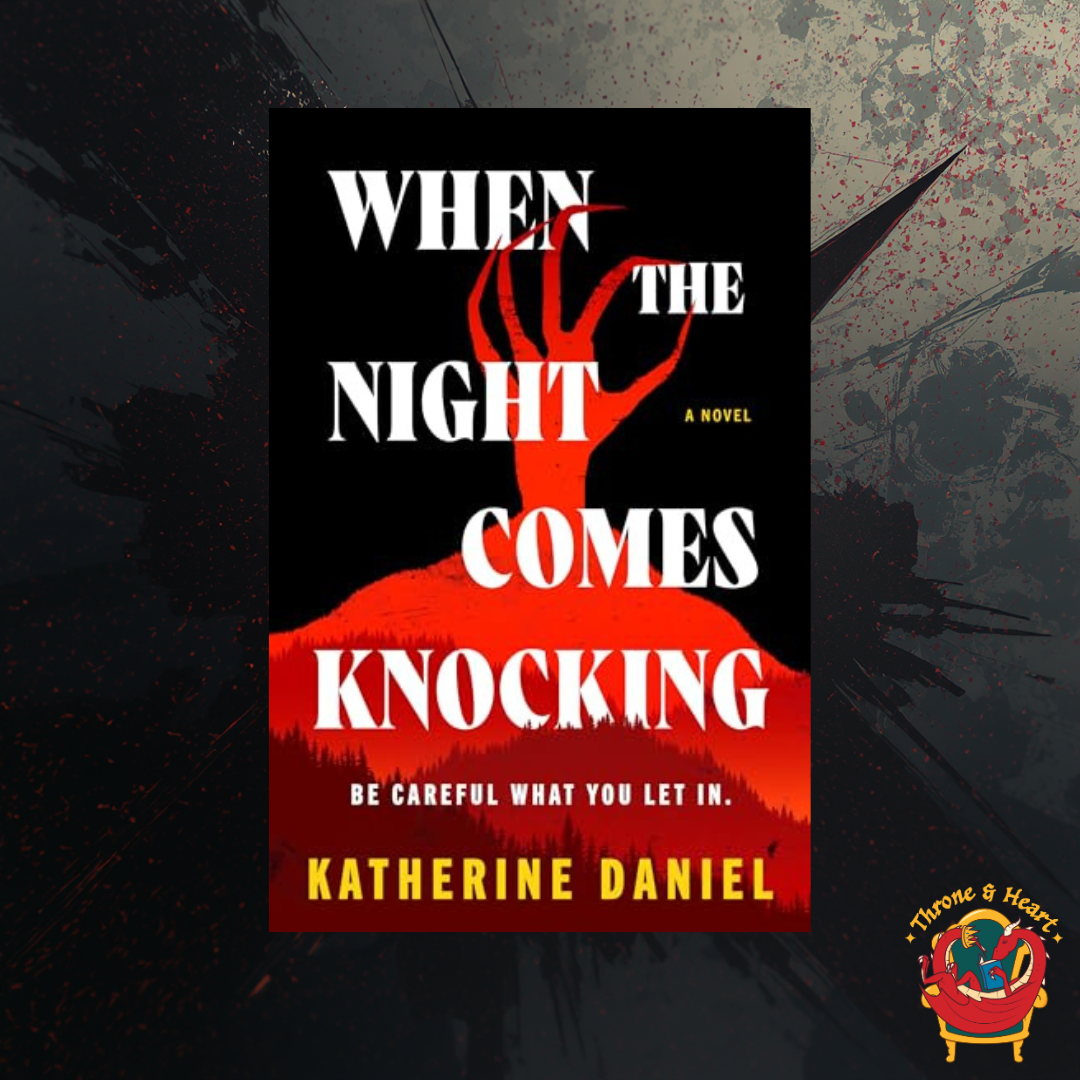 When the Night Comes Knocking; Katherine Daniel | Hardcover Edition (pre-order)