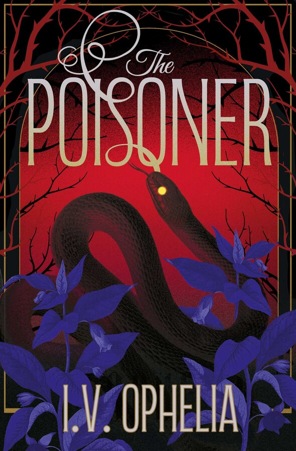 The Poisoner; I.V. Ophelia | Paperback Edition (The Poisoner Book 1)