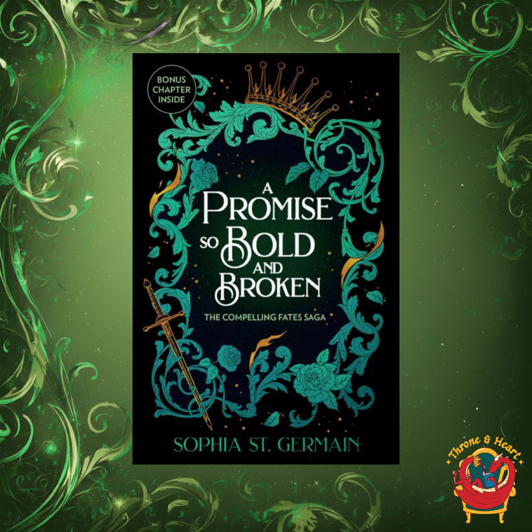 A Promise So Bold and Broken; Sophia St. Germain | Paperback Edition (Compelling Fates Saga Book 2)