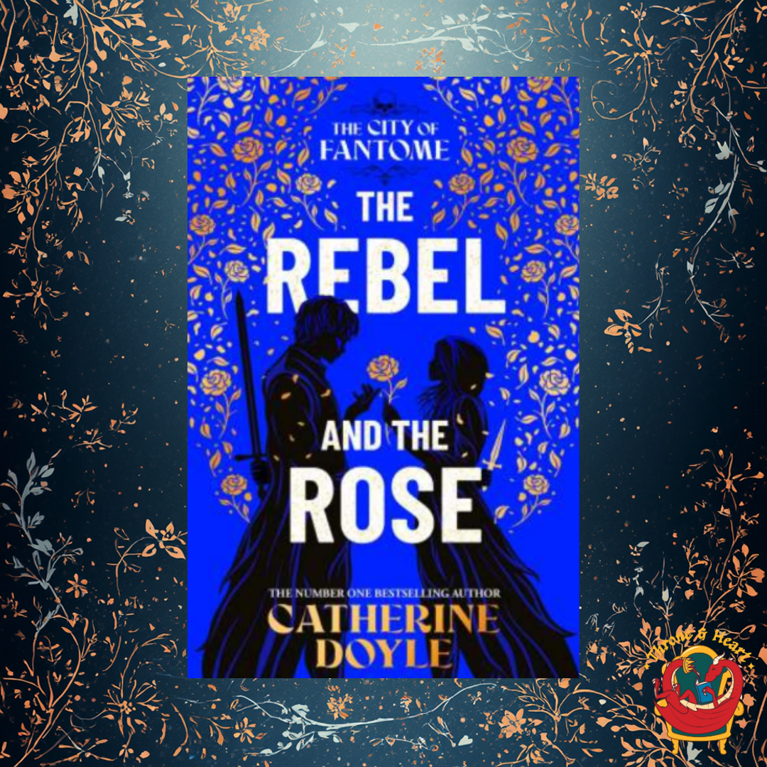 The Rebel and the Rose; Catherine Doyle | Paperback Edition (City of Fantome Book 2)