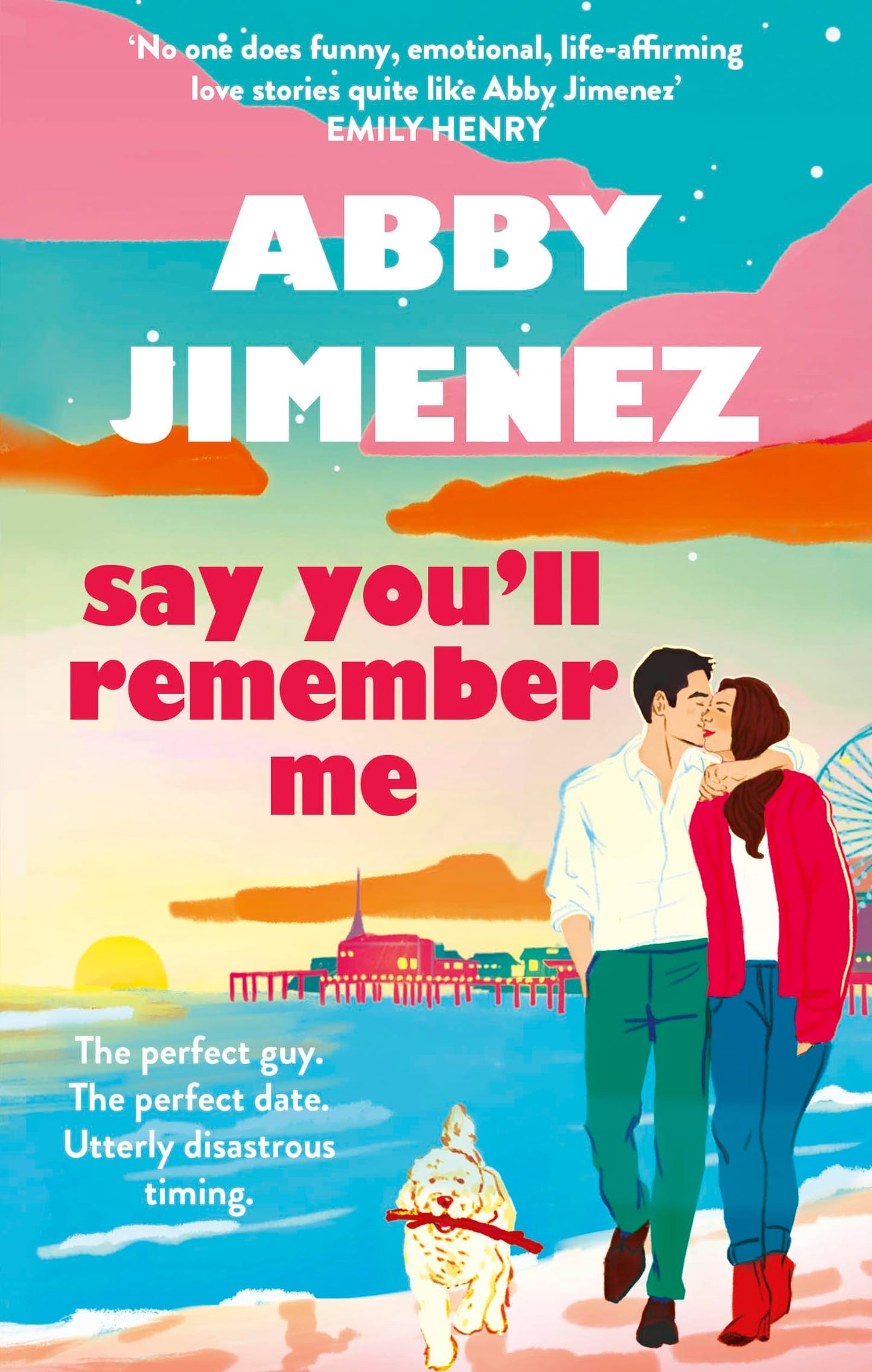 Say You'll Remember Me; Abby Jimenez | Paperback Edition