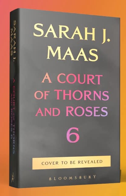 ACOTAR 6; Sarah J Maas | Hardcover Edition (pre-order)