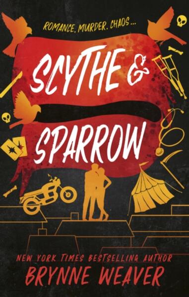 Scythe and Sparrow; Brynne Weaver | Paperback Edition (The Ruinous Love Trilogy Book 3)