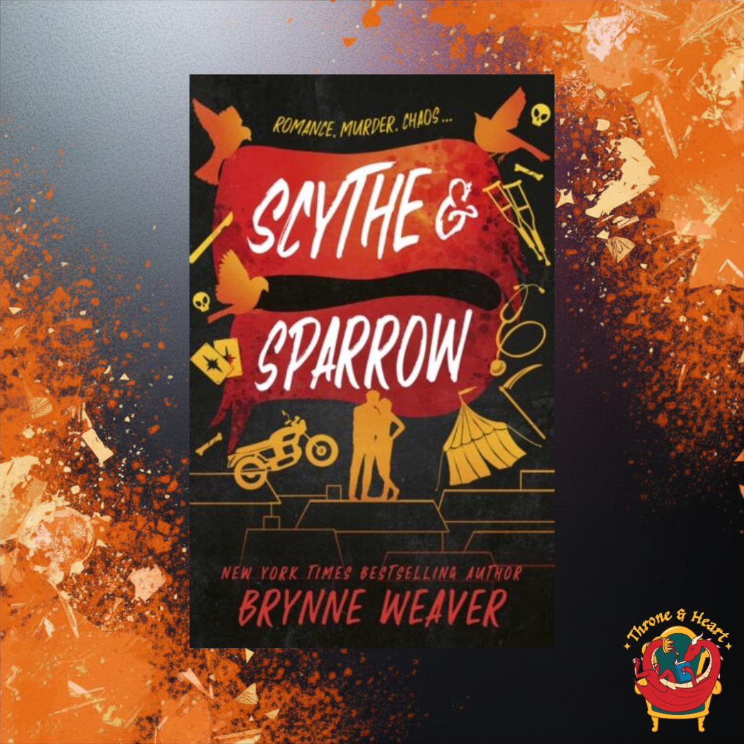 Scythe and Sparrow; Brynne Weaver | Paperback Edition (The Ruinous Love Trilogy Book 3)