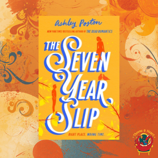 The Seven Year Slip; Ashley Poston | Paperback Edition
