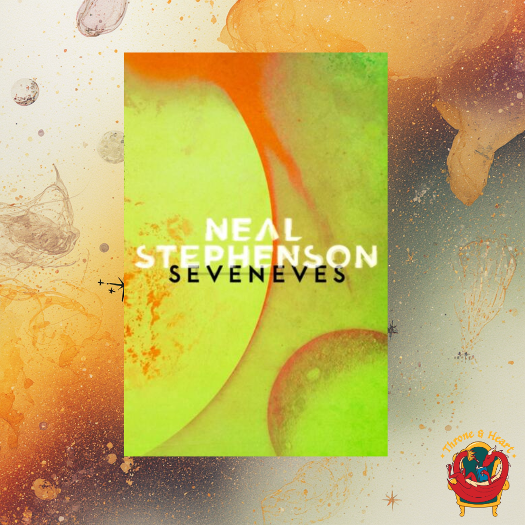 Seveneves; Neal Stephenson | Paperback Edition