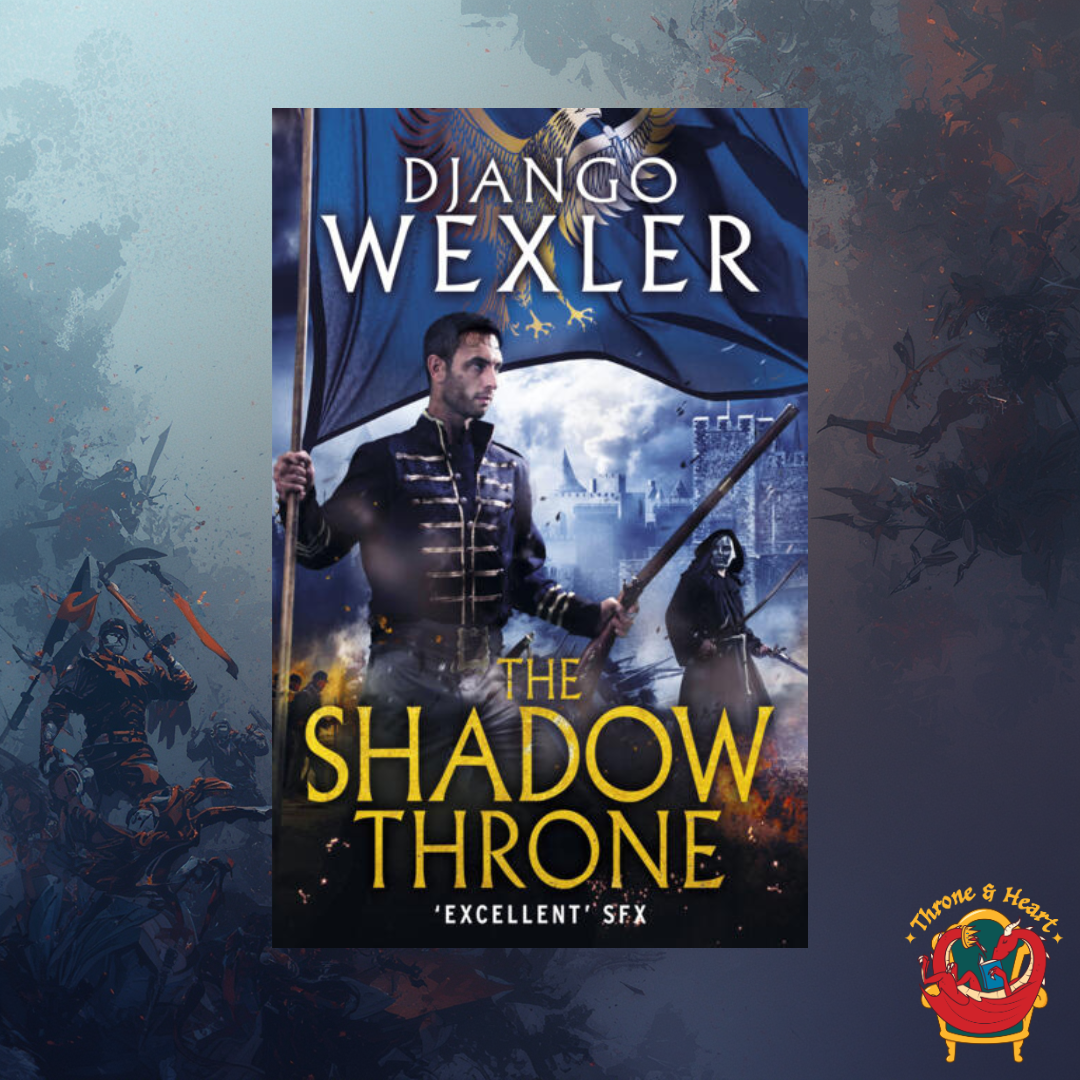 The Shadow Throne; Djanglo Wexler | Paperback Edition (The Shadow Campaigns Book 2)