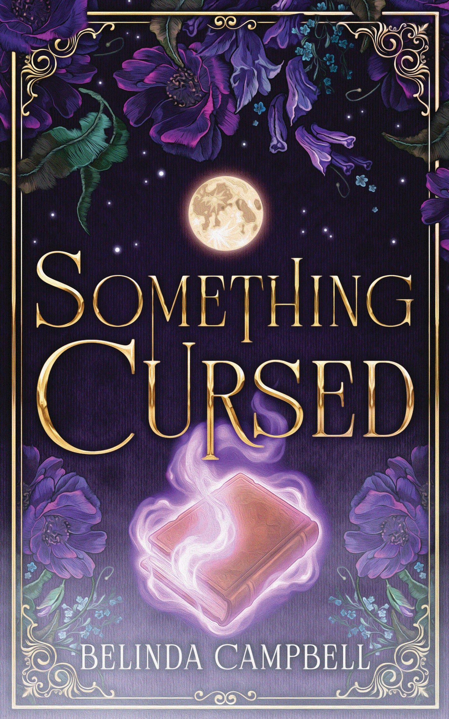 Something Cursed; Belinda Campbell | Signed Paperback Edition by Local Indie Author (pre-order)