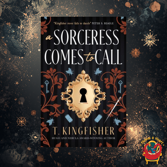 A Sorceress Comes to Call; T Kingfisher | Paperback Edition