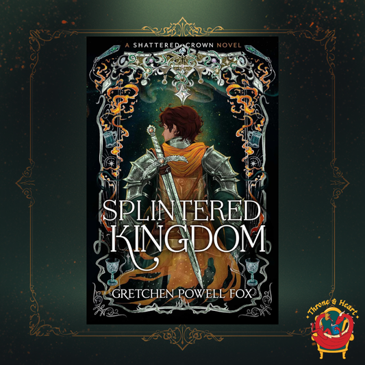 Splintered Kingdom; Gretchen Powell Fox | Paperback Edition (Shattered Crown Book 2) (pre-order)