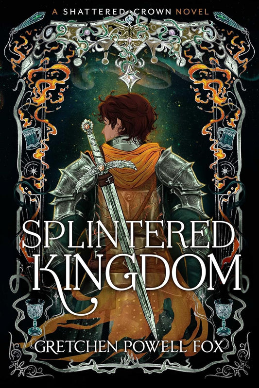 Splintered Kingdom; Gretchen Powell Fox | Paperback Edition (Shattered Crown Book 2) (pre-order)
