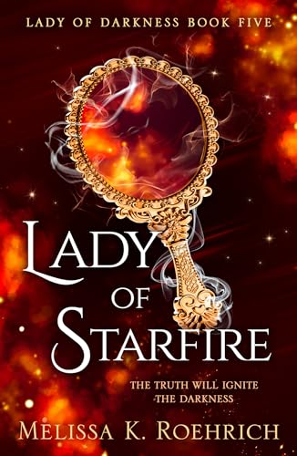 Lady of Starfire; Melissa K Roehrich | Paperback Edition (Lady of Darkness Book 5)