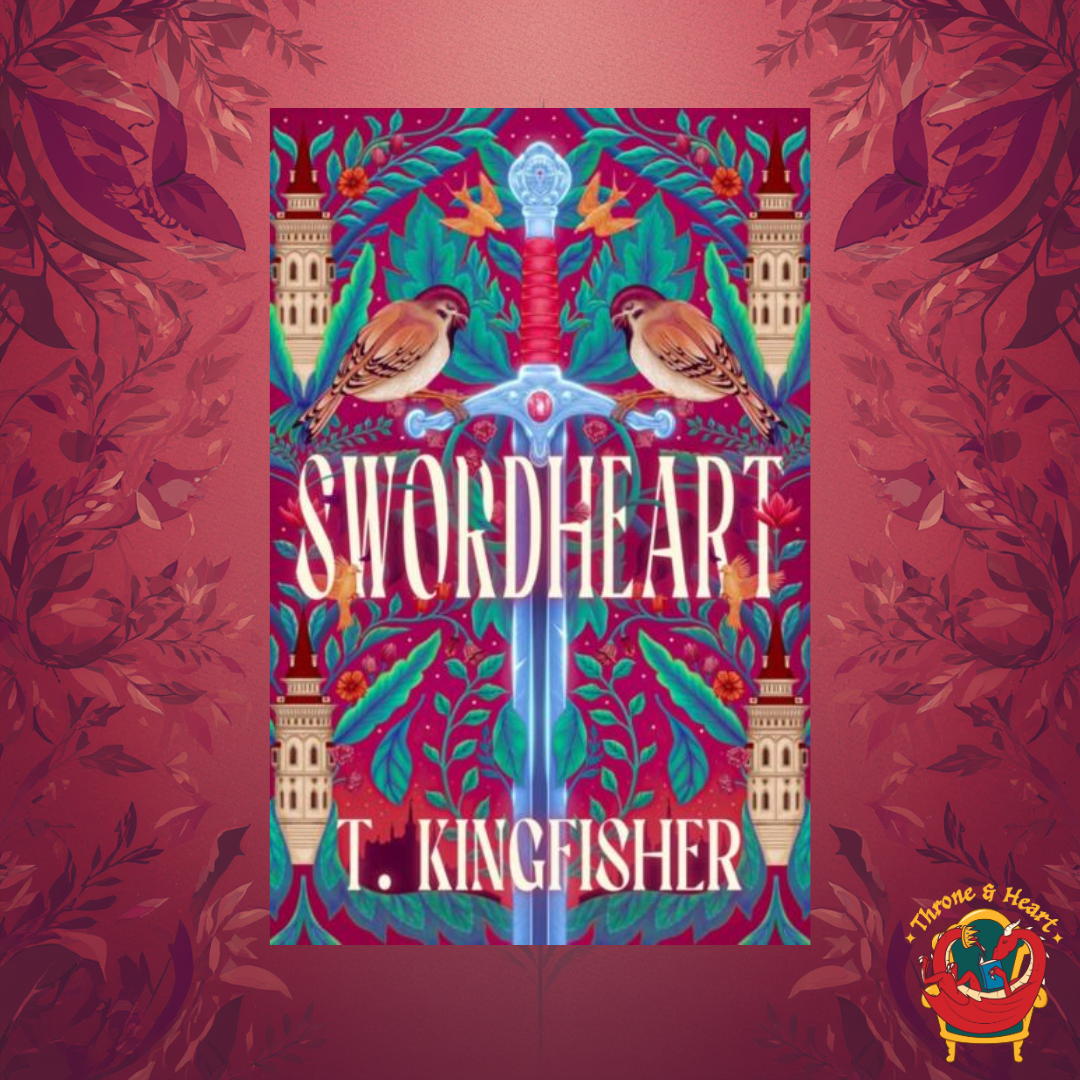 Swordheart; T Kingfisher | Paperback Edition (Swordheart Book 1)