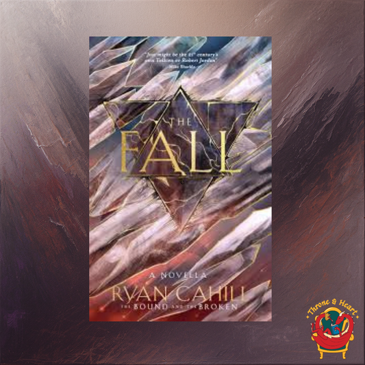 The Fall; Ryan Cahill | Hardcover Edition (The Bound and The Broken Book 0.5)