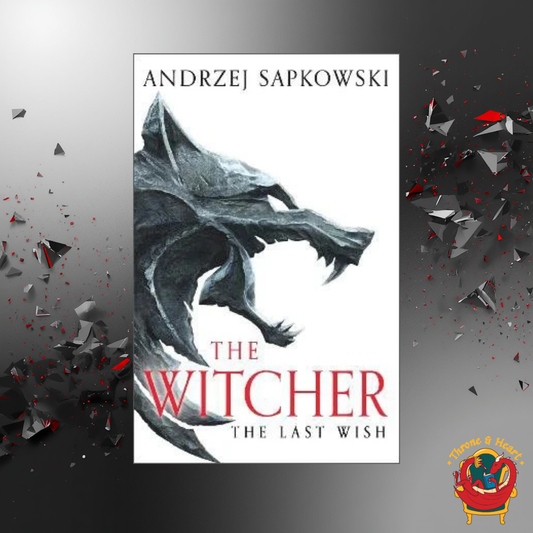 The Last Wish; Andrzej Sapkowski | Paperback Edition (The Witcher Book 0.5)